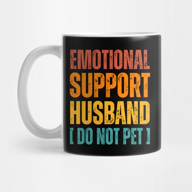 Emotional-Support-Husband-Do-Not-Pet by Creatifly Graphic Tees